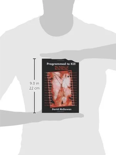 Book : Programmed To Kill The Politics Of Serial Murder -..