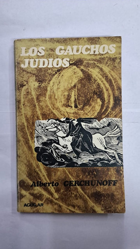 Los Gauchos Judios-alberto Gerchunoff-libreria Merlin