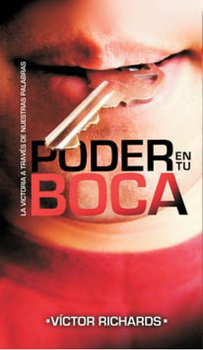 Poder En Tu Boca, De Victor Richards. Editorial Jayah En Español