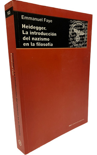 Heidegger. La Introducción Del Nazismo En La Filosofía, Faye