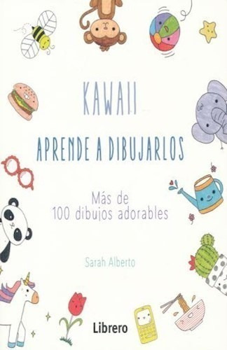 Libro Kawaii , Aprende A Dibujarlos De Sarah Alberto