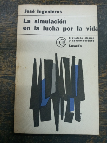 La Simulacion En La Lucha Por La Vida * Jose Ingenieros *