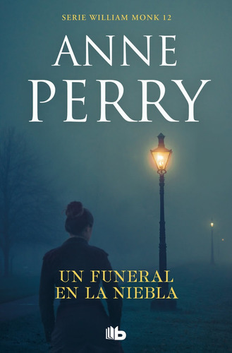 Un Funeral En La Niebla, De Perry, Anne. Editorial B De Bolsillo (ediciones B), Tapa Blanda En Español