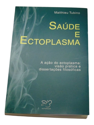 Saúde E Ectoplasma - Astipaléa