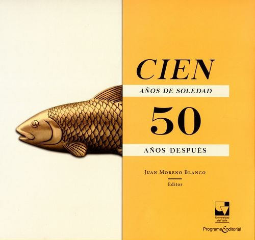 Libro Cien Años De Soledad 50 Años Después