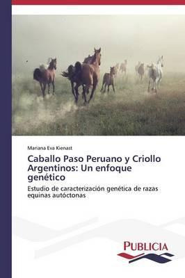 Libro Caballo Paso Peruano Y Criollo Argentinos - Kienast...