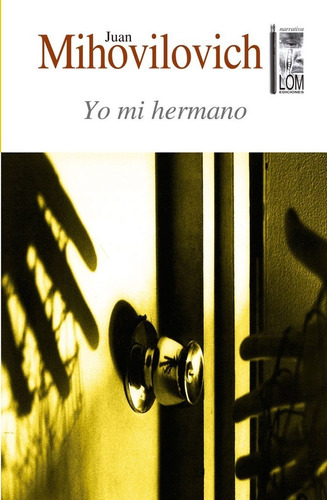 Libro Yo, Mi Hermano. Juan Mihovilovich.