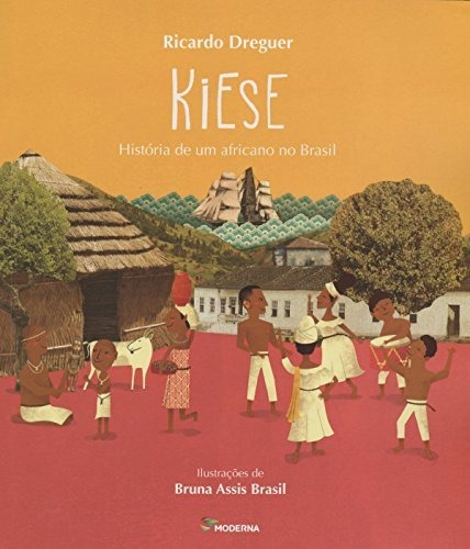 Libro Kiese - Historia De Um Africano No Brasil De Moderna -