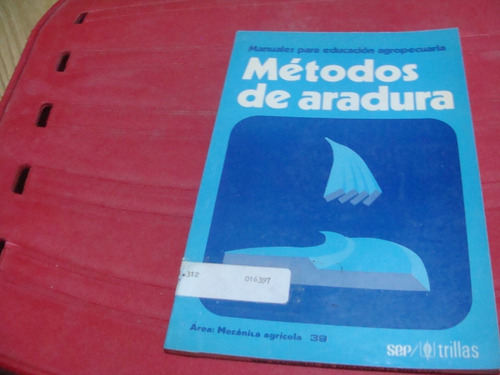 Metodos De Aradura , Manuales Para Educacion Agropecuaria , 