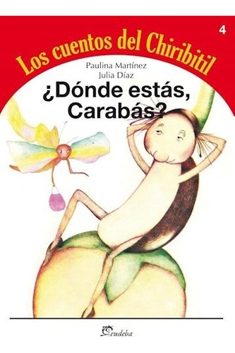 Donde Estas Carabas - Martinez Paulina / Diaz Julia (libro)