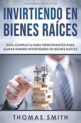 Libro : Invirtiendo En Bienes Raíces Guía Completa Para...