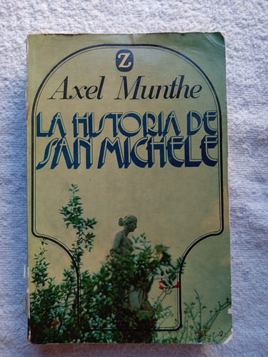 La Historia De San Michele - Axel Munthe - Muy Buen Estado