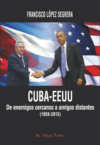 Cuba-eeuu, De López Segrera, Francisco. Editorial El Viejo Topo, Tapa Blanda En Español