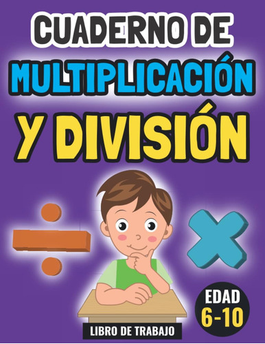 Libro: Cuaderno De Multiplicación Y División: Una Libreta De