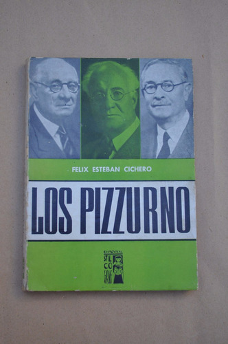 Pizzurno Esteban Cichero Ensayo Biografía Ed Stilcograf 1965