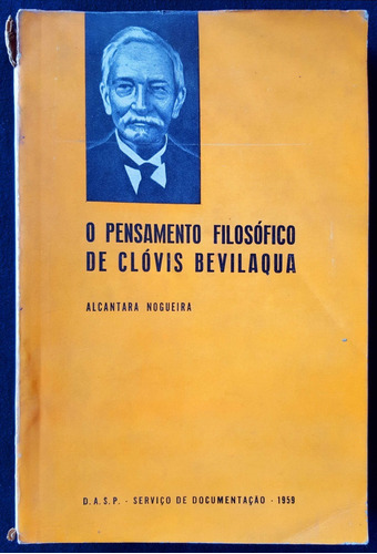 O Pensamento Filosófico. Alcantara Nogueira. 1959. 50n 260