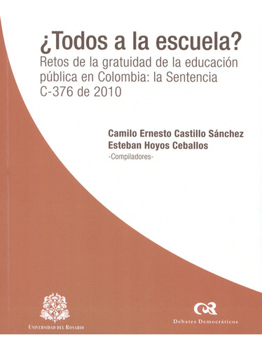 Libro Todos A La Escuela? Retos De La Gratuidad De La Educac