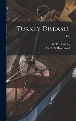 Libro Turkey Diseases; M3 - Hinshaw, W. R. (william Russe...
