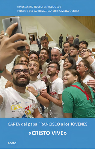 Cristo Vive: Carta Del Papa Francisco A Los Jóvenes, De Riu Rovira, Francesc., Vol. 1. Editorial Edebé, Tapa Blanda En Español