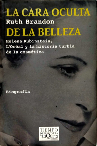 La Cara Oculta De La Belleza/ Ruth Brandon