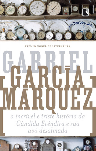 A incrível e triste história da Cândida Erêndira e sua avó desalmada, de García Márquez, Gabriel. Editora Record Ltda., capa mole em português, 1973
