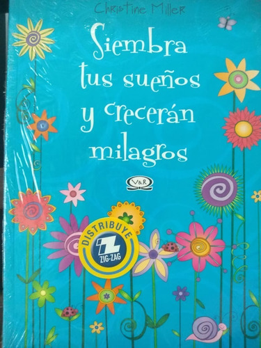  Siembra Tus Sueños Y Creceran Milagros .