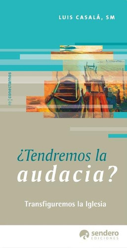 ¿tendremos La Audacia?, De Luis Casala. Editorial La Crujia, Tapa Blanda En Español, 2015