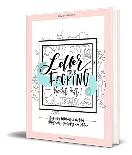 Practica Caligrafia Lettering Your F*cking Heart Out, De Varios Autores. Editorial Honey, Tapa Blanda En Inglés, 2019