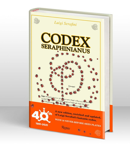 Codex Seraphinianus: 40th Anniversary Edition: 40th Anniversary Edition, De Luigi Serafini. Editorial Rizzoli International Publications, Tapa Dura, Edición 2021 En Inglés, 2021