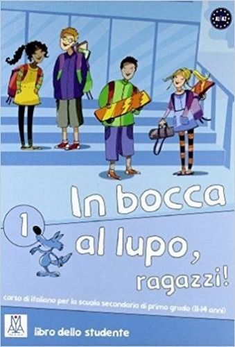 In Bocca Al Lupo, Ragazzi! 1 - Libro Dello Studente