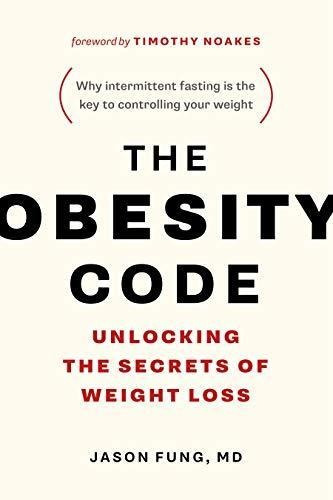 The Obesity Code - Unlocking The Secrets Of Weight Loss (boo