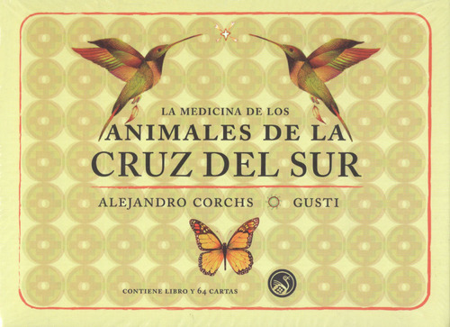 La Medicina De Los Animales De La Cruz Del Sur / A. Corchs