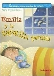 Emilia Y La Zapatilla Perdida - Cuentos Para Antes De Soñar-
