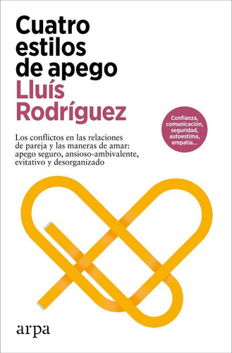 Libro: Cuatro Estilos De Apego. Rodriguez, Lluis. Arpa Edito