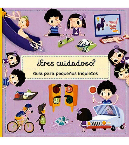 Eres Cuidadoso? Guia Para Pequeños Inquietos, De Sekaninova, Stepanka., Vol. 1. Editorial Libreria Universitaria (lu), Tapa Dura, Edición 1 En Castellano, 2023