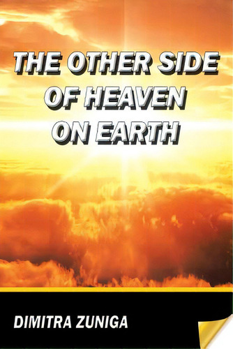 The Other Side Of Heaven On Earth, De Zuniga, Dimitra. Editorial Authorhouse, Tapa Blanda En Inglés