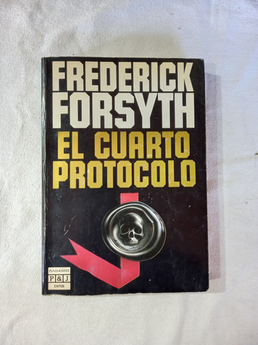El Cuarto Protocolo - Frederick Forsyth - Novela