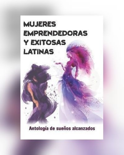 Mujeres Emprendedoras Exitosas Latinas