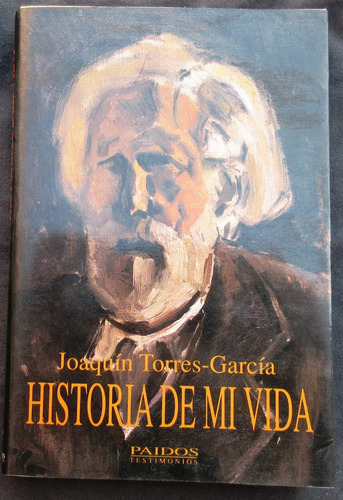 Torres-garcía Joaquín / Historia De Mi Vida / Paidos 1990