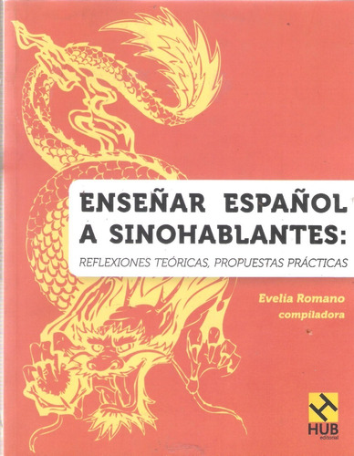 Enseñar Español A Sinohablantes: Reflexiones Teóricas...
