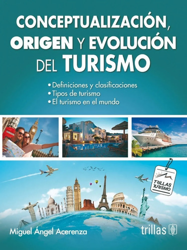 Conceptualización Origen Y Evolución Del Turismo Trillas