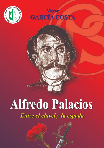Biografías Arg - Alfredo Palacios