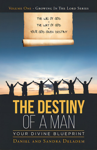 The Destiny Of A Man: Your Divine Blueprint, De Deladem, Daniel. Editorial Trilogy Christian Pub, Tapa Blanda En Inglés