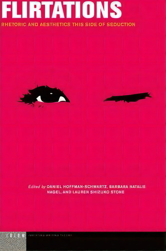 Flirtations, De Barbara Natalie Nagel. Editorial Fordham University Press, Tapa Blanda En Inglés