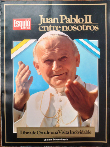 Juan Pablo Ii Entre Nosotros Esquiú (Usado)