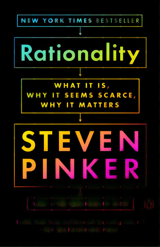 Rationality: What It Is, Why It Seems Scarce, Why It Matters, De Pinker, Steven. Editorial Penguin Group, Tapa Blanda En Inglés