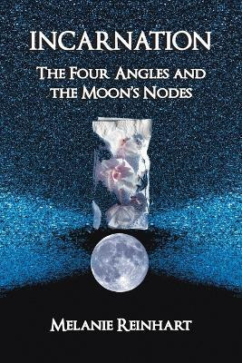 Libro Incarnation : The Four Angles And The Moon's Nodes ...