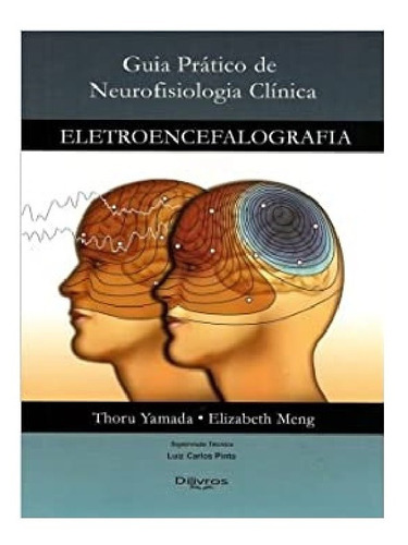 Guia Pratico De Neurofisiologia Clinica