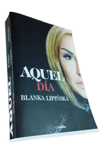 Libro: Aquel Día - Blanka Lipinska