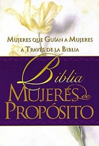 Biblia Mujeres De Proposito Rvr 1960 - Tapa Dura